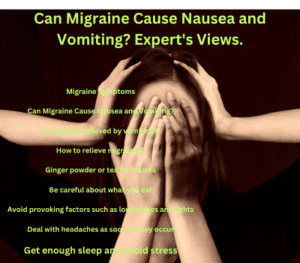 Can Migraine Cause Nausea and Vomiting? Expert's Views.