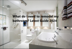 What do i need to remodel my bathroom? Latest Guide 2024