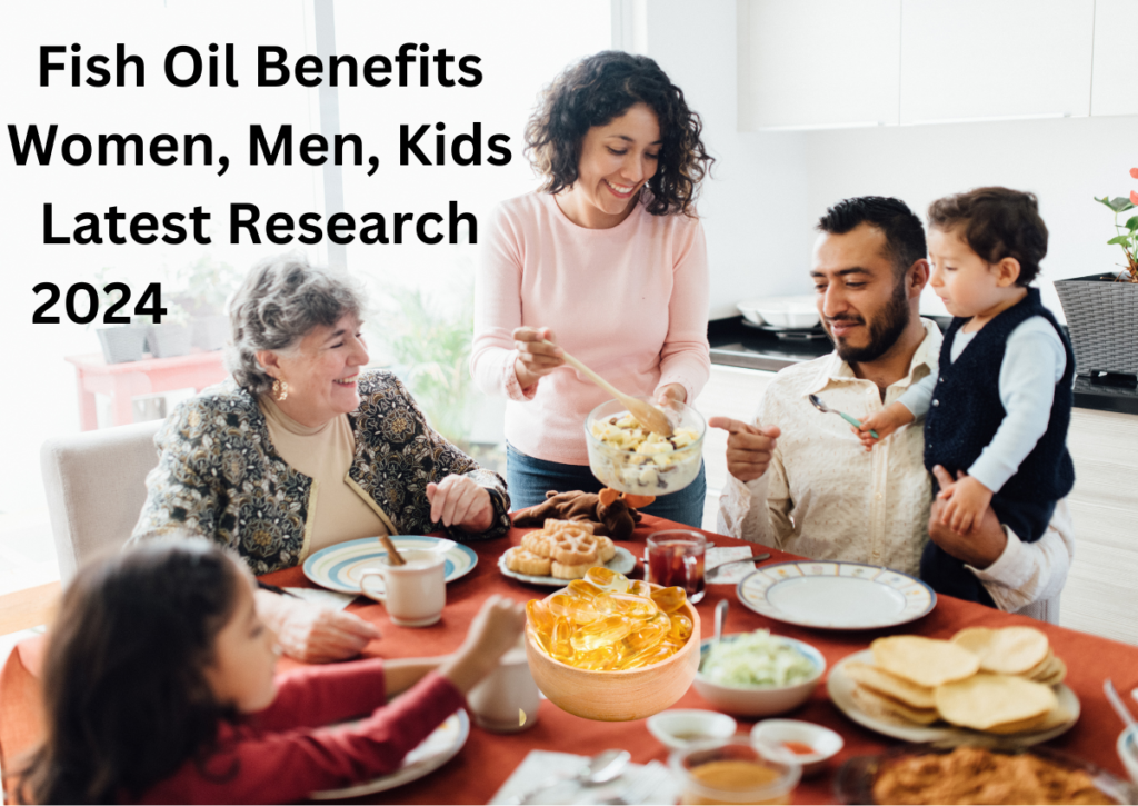 Fish Oil Benefits Women, Men, Kids Latest Research 2024