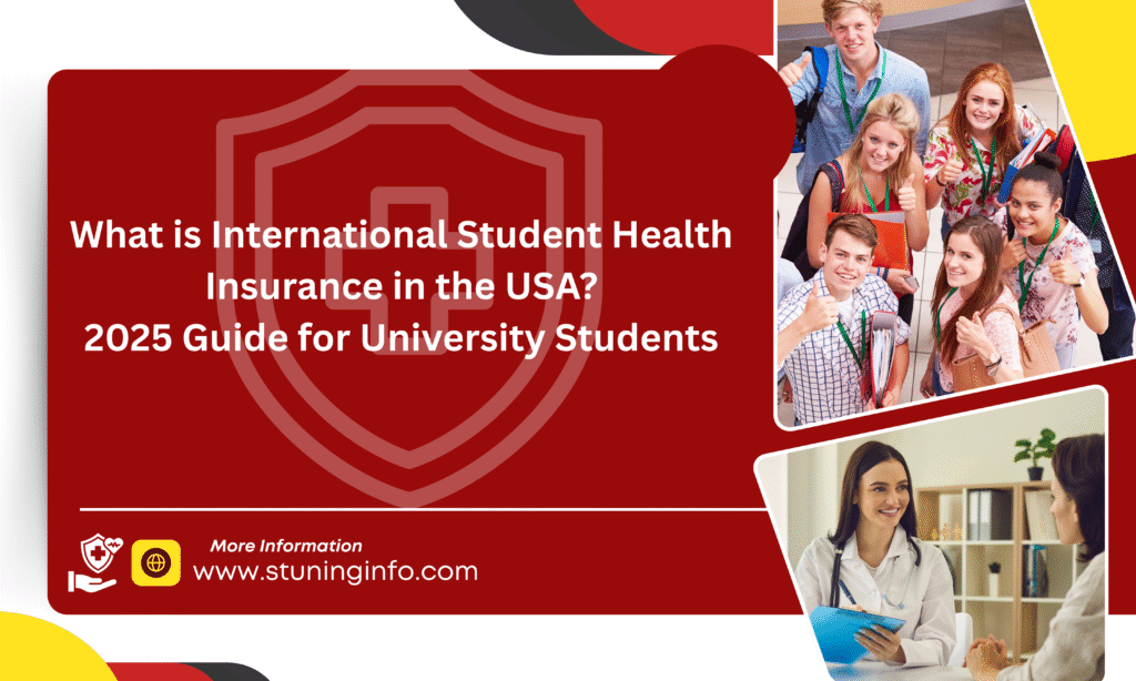 What is International Student Health Insurance in the USA?2025 Guide for University Students